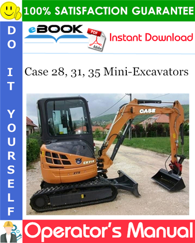 Thumbnail ☆☆ Best ☆☆ Case 28, 31, 35 Mini-Excavators Operators Manual Thumbnail ☆☆ Best ☆☆ Case 28, 31, 35 Mini-Excavators Operators Manual