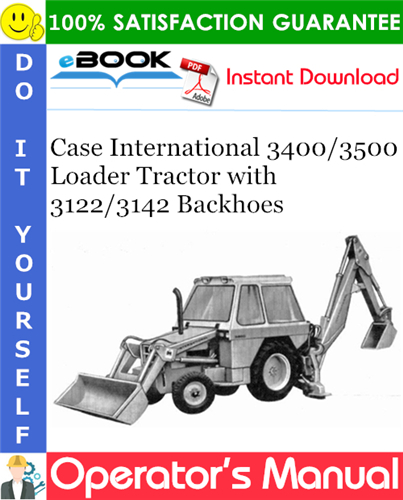 Thumbnail ☆☆ Best ☆☆ Case International 3400/3500 Loader Tractor with 3122/3142 Backhoes Operators Manual