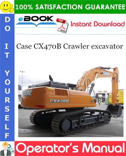 Thumbnail ☆☆ Best ☆☆ Case CX470B Crawler excavator Operators Manual Thumbnail ☆☆ Best ☆☆ Case CX470B Crawler excavator Operators Manual