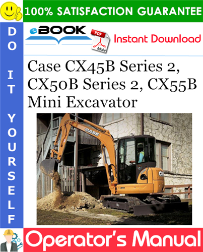 Thumbnail ☆☆ Best ☆☆ Case CX45B Series 2, CX50B Series 2, CX55B Mini Excavator Operators Manual