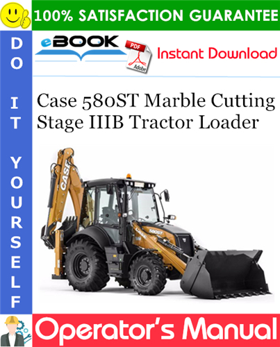Thumbnail ☆☆ Best ☆☆ Case 580ST Marble Cutting Stage IIIB Tractor Loader Operators Manual
