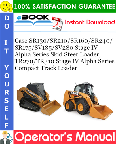 Thumbnail ☆☆ Best ☆☆ Case SR130 / SR210 / SR160 / SR240 / SR175 / SV185 / SV280 Stage IV Alpha Series Skid Steer Loader, TR270 / TR310 Stage IV Alpha Series Compact Track Loader Oper