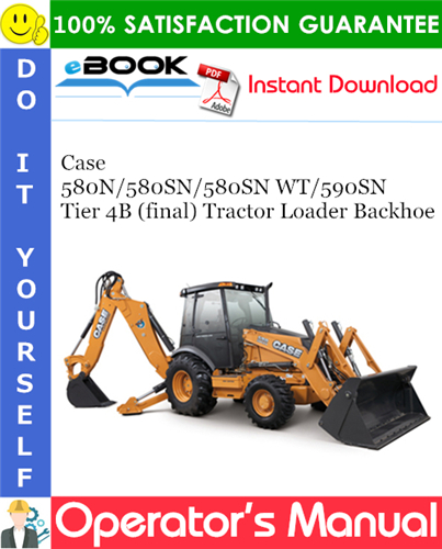 Thumbnail ☆☆ Best ☆☆ Case 580N / 580SN / 580SN WT / 590SN Tier 4B (final) Tractor Loader Backhoe Operators Manual #1