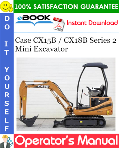 Thumbnail ☆☆ Best ☆☆ Case CX15B / CX18B Series 2 Mini Excavator Operators Manual
