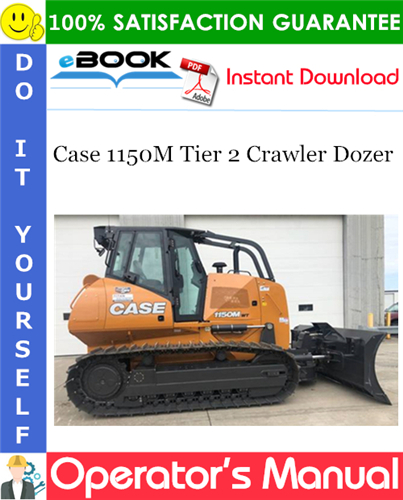 Thumbnail ☆☆ Best ☆☆ Case 1150M Tier 2 Crawler Dozer Operators Manual (PIN NGC105100 and above)