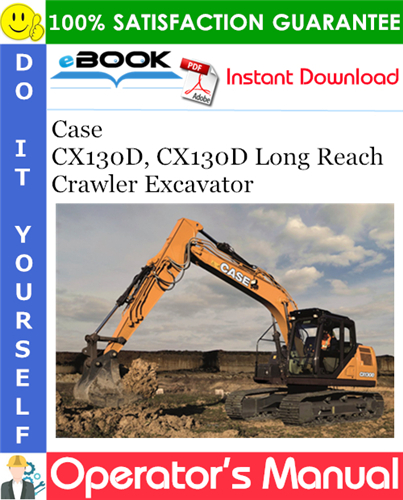 Thumbnail ☆☆ Best ☆☆ Case CX130D, CX130D Long Reach Crawler Excavator Operators Manual Thumbnail ☆☆ Best ☆☆ Case CX130D, CX130D Long Reach Crawler Excavator Operators Manual