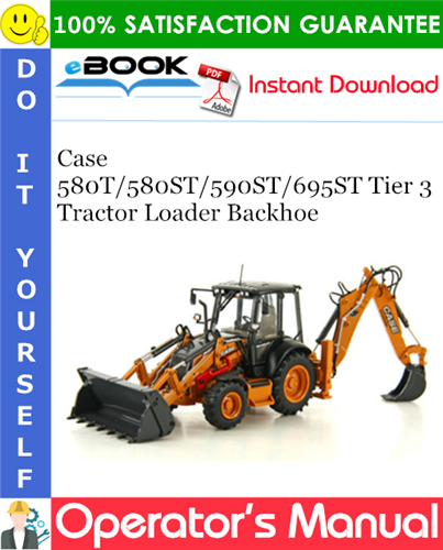 Thumbnail ☆☆ Best ☆☆ Case 580T / 580ST / 590ST / 695ST Tier 3 Tractor Loader Backhoe Operators Manual (PIN NZHH02885 and above)