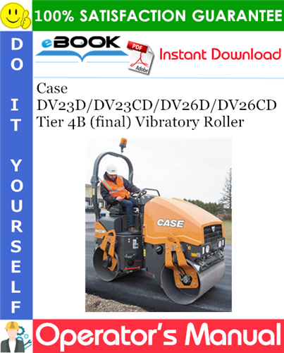 Thumbnail ☆☆ Best ☆☆ Case DV23D / DV23CD / DV26D / DV26CD Tier 4B (final) Vibratory Roller Operators Manual