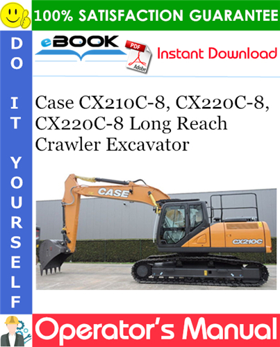 Thumbnail ☆☆ Best ☆☆ Case CX210C-8, CX220C-8, CX220C-8 Long Reach Crawler Excavator Operators Manual