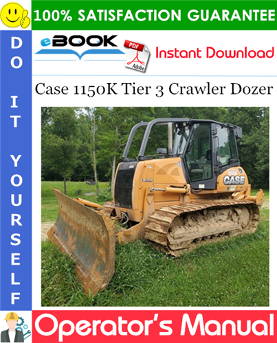 Thumbnail ☆☆ Best ☆☆ Case 1150K Tier 3 Crawler Dozer Operators Manual