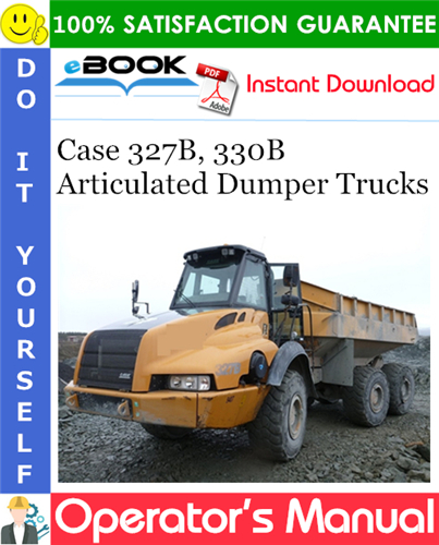 Thumbnail ☆☆ Best ☆☆ Case 327B, 330B Articulated Dumper Trucks Operators Manual
