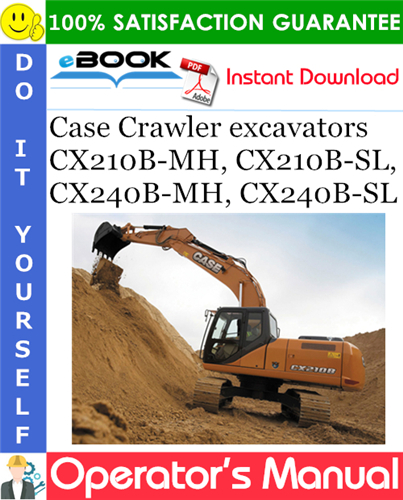 Thumbnail ☆☆ Best ☆☆ Case CX210B-MH, CX210B-SL, CX240B-MH, CX240B-SL Crawler excavators Operators Manual