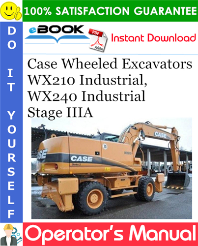 Thumbnail ☆☆ Best ☆☆ Case WX210 Industrial, WX240 Industrial Wheeled Excavators Stage IIIA Operators Manual