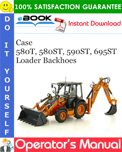 Thumbnail ☆☆ Best ☆☆ Case 580T, 580ST, 590ST, 695ST Loader Backhoes Operators Manual Thumbnail ☆☆ Best ☆☆ Case 580T, 580ST, 590ST, 695ST Loader Backhoes Operators Manual