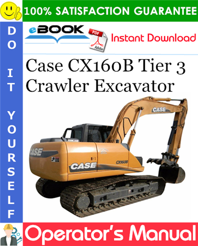 Thumbnail ☆☆ Best ☆☆ Case CX160B Tier 3 Crawler Excavator Operators Manual Thumbnail ☆☆ Best ☆☆ Case CX160B Tier 3 Crawler Excavator Operators Manual