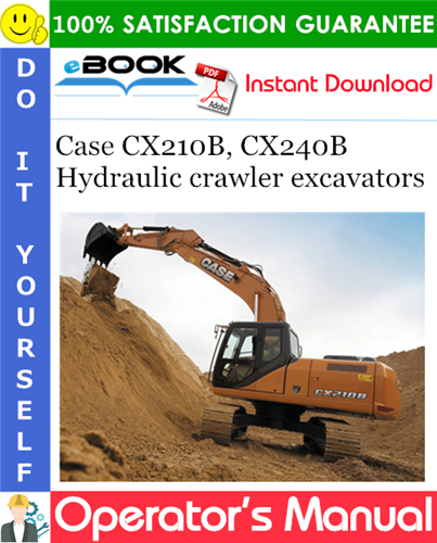 Thumbnail ☆☆ Best ☆☆ Case CX210B, CX240B Hydraulic crawler excavators Operators Manual Thumbnail ☆☆ Best ☆☆ Case CX210B, CX240B Hydraulic crawler excavators Operators Manual