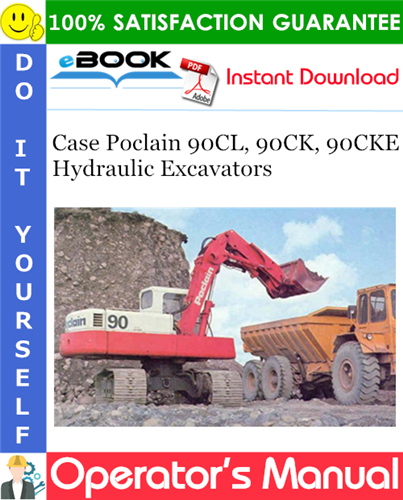 Thumbnail ☆☆ Best ☆☆ Case Poclain 90CL, 90CK, 90CKE Hydraulic Excavators Operators Manual