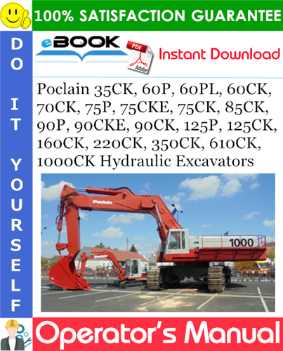 Thumbnail ☆☆ Best ☆☆ Poclain 35CK, 60P, 60PL, 60CK, 70CK, 75P, 75CKE, 75CK, 85CK, 90P, 90CKE, 90CK, 125P, 125CK, 160CK, 220CK, 350CK, 610CK, 1000CK Hydraulic Excavators Operators Man