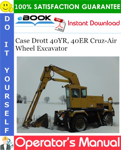 Thumbnail ☆☆ Best ☆☆ Case Drott 40YR, 40ER Cruz-Air Wheel Excavator Operators Manual