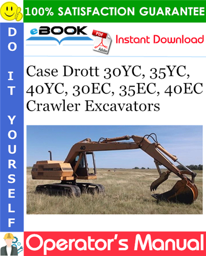 Thumbnail ☆☆ Best ☆☆ Case Drott 30YC, 35YC, 40YC, 30EC, 35EC, 40EC Crawler Excavators Operators Manual