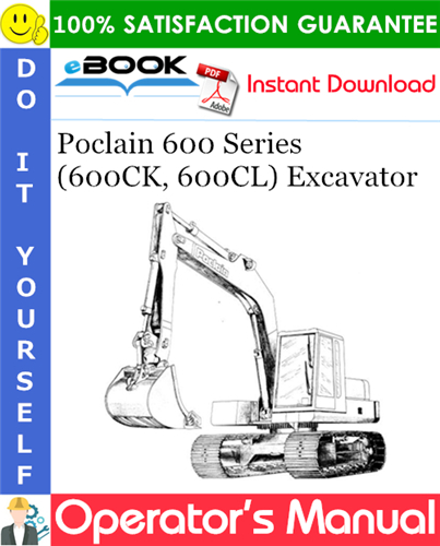 Thumbnail ☆☆ Best ☆☆ Poclain 600 Series (600CK, 600CL) Excavator Operators Manual
