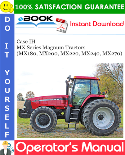 Thumbnail ☆☆ Best ☆☆ Case IH MX Series Magnum Tractors (MX180, MX200, MX220, MX240, MX270) Operators Manual