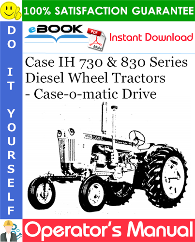 Thumbnail ☆☆ Best ☆☆ Case IH 730 & 830 Series Diesel Wheel Tractors - Case-o-matic Drive Operators Manual (Prior to S/N 8173401)