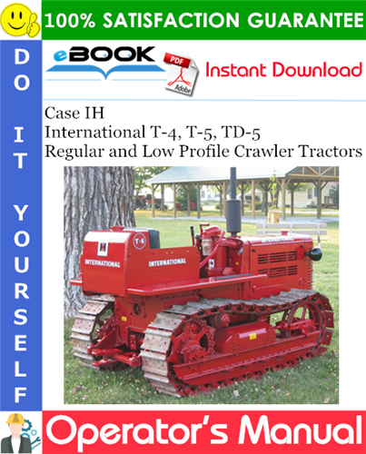 Thumbnail ☆☆ Best ☆☆ Case IH International T-4, T-5, TD-5 Regular and Low Profile Crawler Tractors Operators Manual Thumbnail ☆☆ Best ☆☆ Case IH International T-4, T-5, TD-5 Regular and Low Profile Crawler Tractors Operators Manual