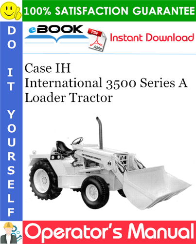 Thumbnail ☆☆ Best ☆☆ Case IH International 3500 Series A Loader Tractor Operators Manual