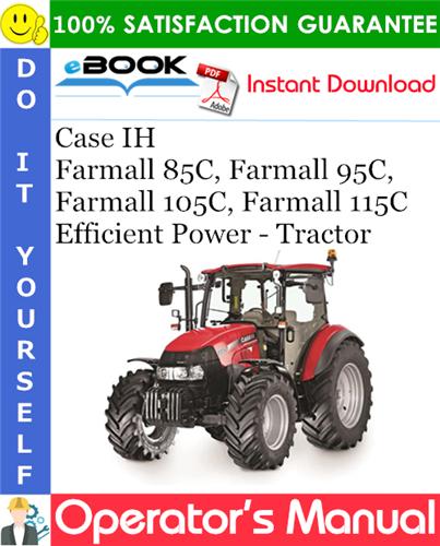 Thumbnail ☆☆ Best ☆☆ Case IH Farmall 85C, Farmall 95C, Farmall 105C, Farmall 115C Efficient Power - Tractor Operators Manual