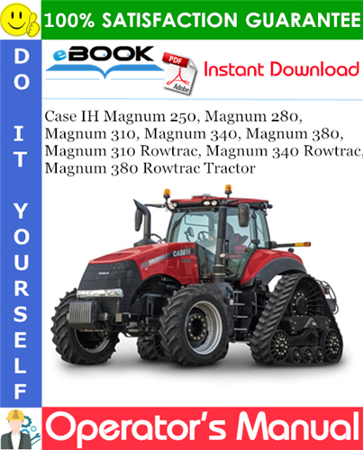 Thumbnail ☆☆ Best ☆☆ Case IH Magnum 250, Magnum 280, Magnum 310, Magnum 340, Magnum 380, Magnum 310 Rowtrac, Magnum 340 Rowtrac, Magnum 380 Rowtrac Tractor Operators Manual (Serial N