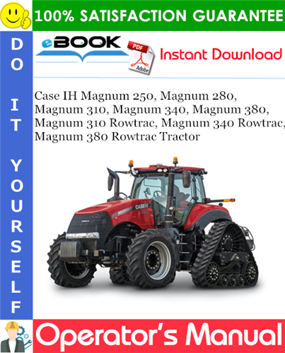 Thumbnail ☆☆ Best ☆☆ Case IH Magnum 250, Magnum 280, Magnum 310, Magnum 340, Magnum 380, Magnum 310 Rowtrac, Magnum 340 Rowtrac, Magnum 380 Rowtrac Tractor Operators Manual (Serial N