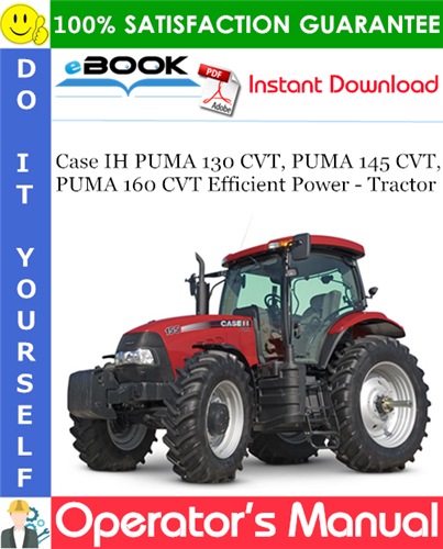Thumbnail ☆☆ Best ☆☆ Case IH PUMA 130 CVT, PUMA 145 CVT, PUMA 160 CVT Efficient Power - Tractor Operators Manual