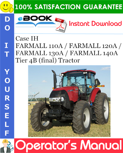 Thumbnail ☆☆ Best ☆☆ Case IH FARMALL 110A / FARMALL 120A / FARMALL 130A / FARMALL 140A Tier 4B (final) Tractor Operators Manual
