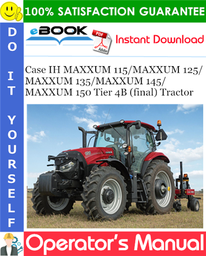 Thumbnail ☆☆ Best ☆☆ Case IH MAXXUM 115 / MAXXUM 125 / MAXXUM 135 / MAXXUM 145 / MAXXUM 150 Tier 4B (final) Tractor Operators Manual