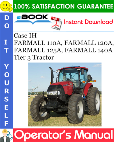 Thumbnail ☆☆ Best ☆☆ Case IH FARMALL 110A, FARMALL 120A, FARMALL 125A, FARMALL 140A Tier 3 Tractor Operators Manual