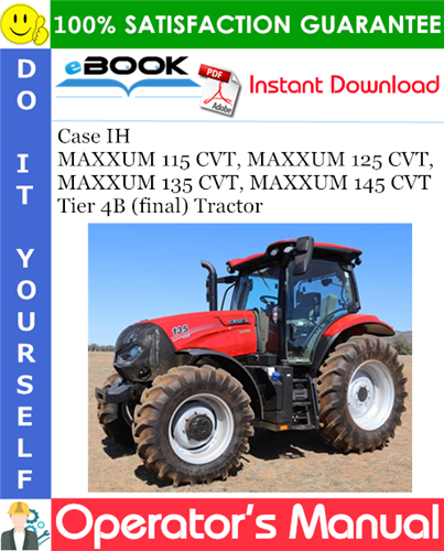 Thumbnail ☆☆ Best ☆☆ Case IH MAXXUM 115 CVT, MAXXUM 125 CVT, MAXXUM 135 CVT, MAXXUM 145 CVT Tier 4B (final) Tractor Operators Manual