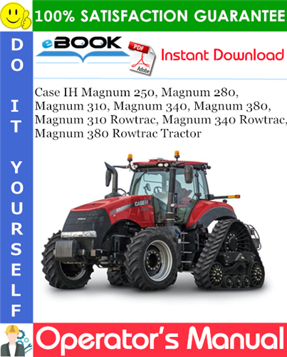 Thumbnail ☆☆ Best ☆☆ Case IH Magnum 250, Magnum 280, Magnum 310, Magnum 340, Magnum 380, Magnum 310 Rowtrac, Magnum 340 Rowtrac, Magnum 380 Rowtrac Tractor Operators Manual (Serial N