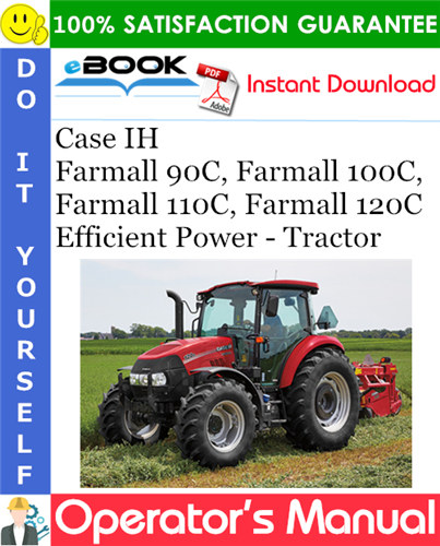 Thumbnail ☆☆ Best ☆☆ Case IH Farmall 90C, Farmall 100C, Farmall 110C, Farmall 120C Efficient Power - Tractor Operators Manual