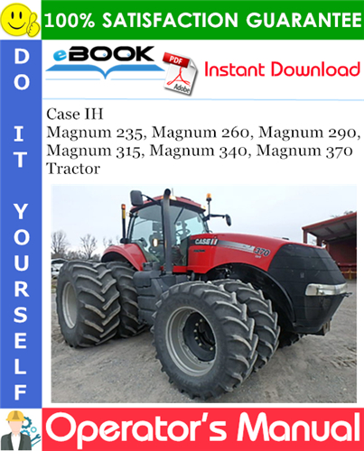 Thumbnail ☆☆ Best ☆☆ Case IH Magnum 235, Magnum 260, Magnum 290, Magnum 315, Magnum 340, Magnum 370 Tractor Operators Manual (Serial Numbers: PIN ZCRD02585 and above, PIN ZCRD02588 a
