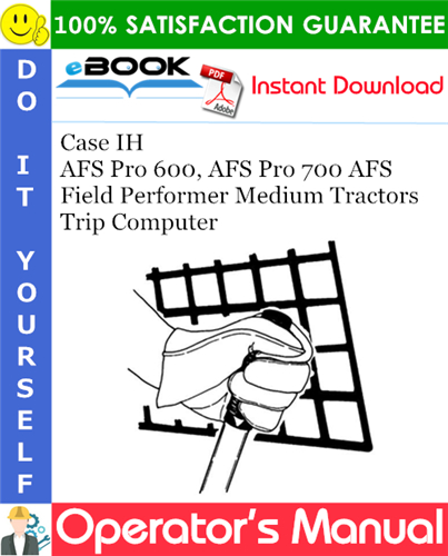 Thumbnail ☆☆ Best ☆☆ Case IH AFS Pro 600, AFS Pro 700 AFS Field Performer Medium Tractors Trip Computer Software Operating Guide Thumbnail ☆☆ Best ☆☆ Case IH AFS Pro 600, AFS Pro 700 AFS Field Performer Medium Tractors Trip Computer Software Operating Guide