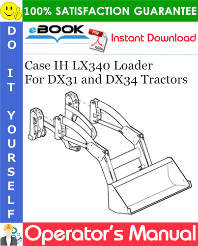 Thumbnail ☆☆ Best ☆☆ Case IH LX340 Loader Operators Manual (For DX31 and DX34 Tractors)