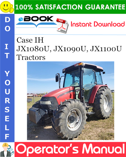 Thumbnail ☆☆ Best ☆☆ Case IH JX1080U, JX1090U, JX1100U Tractors Operators Manual