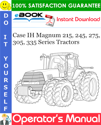 Thumbnail ☆☆ Best ☆☆ Case IH Magnum 215, 245, 275, 305, 335 Series Tractors Operators Manual (Serial Numbers: After P.I.N. Number Z7RZ05000)