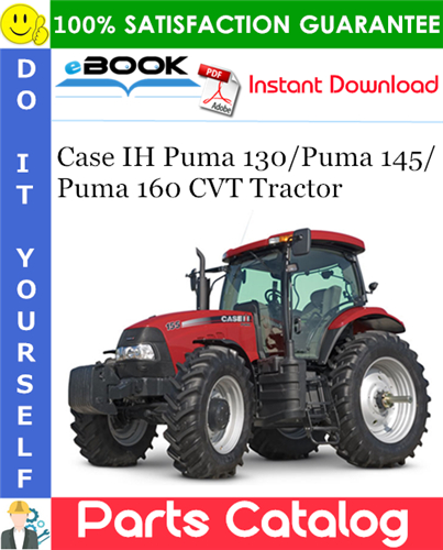 Thumbnail ☆☆ Best ☆☆ Case IH Puma 130 / Puma 145 / Puma 160 CVT Tractor Parts Catalog Manual