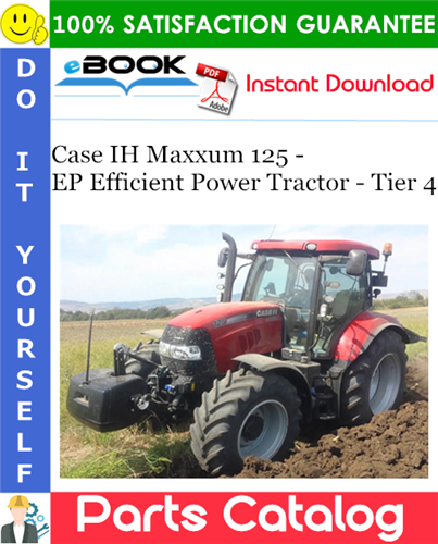 Thumbnail ☆☆ Best ☆☆ Case IH Maxxum 125 - EP Efficient Power Tractor - Tier 4 Parts Catalog Manual