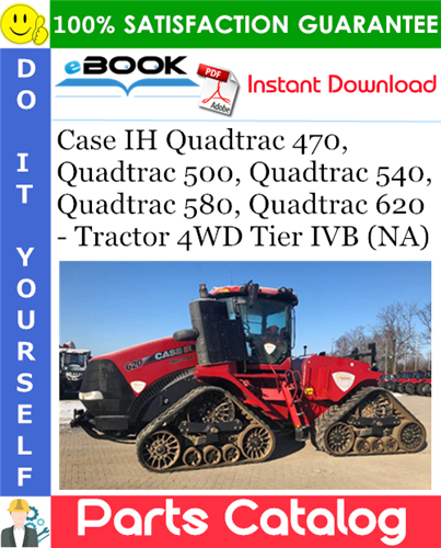 Thumbnail ☆☆ Best ☆☆ Case IH Quadtrac 470, Quadtrac 500, Quadtrac 540, Quadtrac 580, Quadtrac 620 - Tractor 4WD Tier IVB (NA) Parts Catalog Manual Thumbnail ☆☆ Best ☆☆ Case IH Quadtrac 470, Quadtrac 500, Quadtrac 540, Quadtrac 580, Quadtrac 620 - Tractor 4WD Tier IVB (NA) Parts Catalog Manual