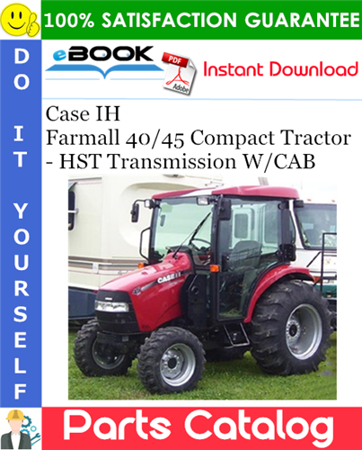 Thumbnail ☆☆ Best ☆☆ Case IH Farmall 40/45 Compact Tractor - HST Transmission W/CAB Parts Catalog Manual