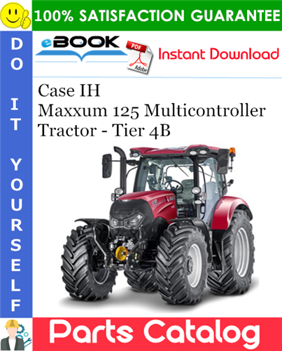 Thumbnail ☆☆ Best ☆☆ Case IH Maxxum 125 Multicontroller Tractor - Tier 4B Parts Catalog Manual