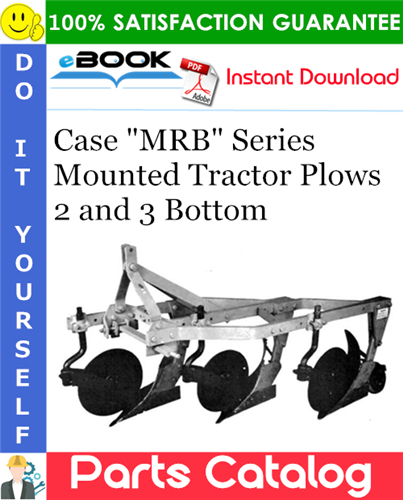 Thumbnail ☆☆ Best ☆☆ Case MRB Series Mounted Tractor Plows 2 and 3 Bottom Parts Catalog Manual